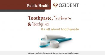 Toothpaste & everything about it!