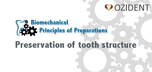 Biomechanical Principles of Preparations - Preservation 